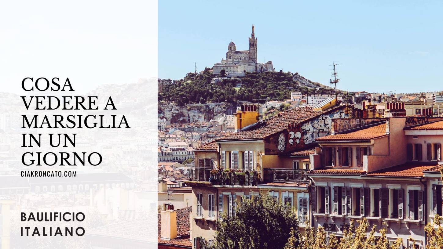 Cosa vedere a Marsiglia in un giorno
